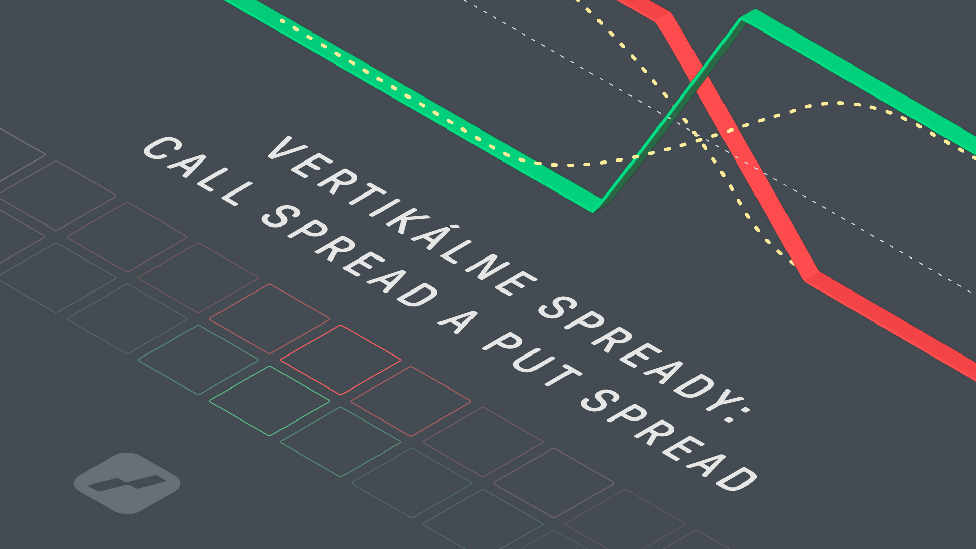 Vertikálne spready: Vertikálny call spread a put spread